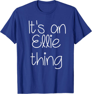 IT'S AN ELLIE THING Funny Birthday Women Name Gift T-Shirt - T-Shirt | Royal