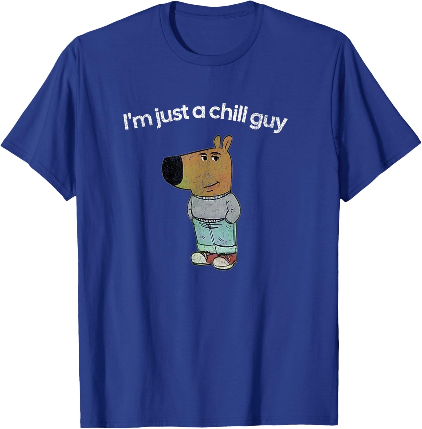 I'm just a chill guy funny meme T-Shirt - T-Shirt | Royal