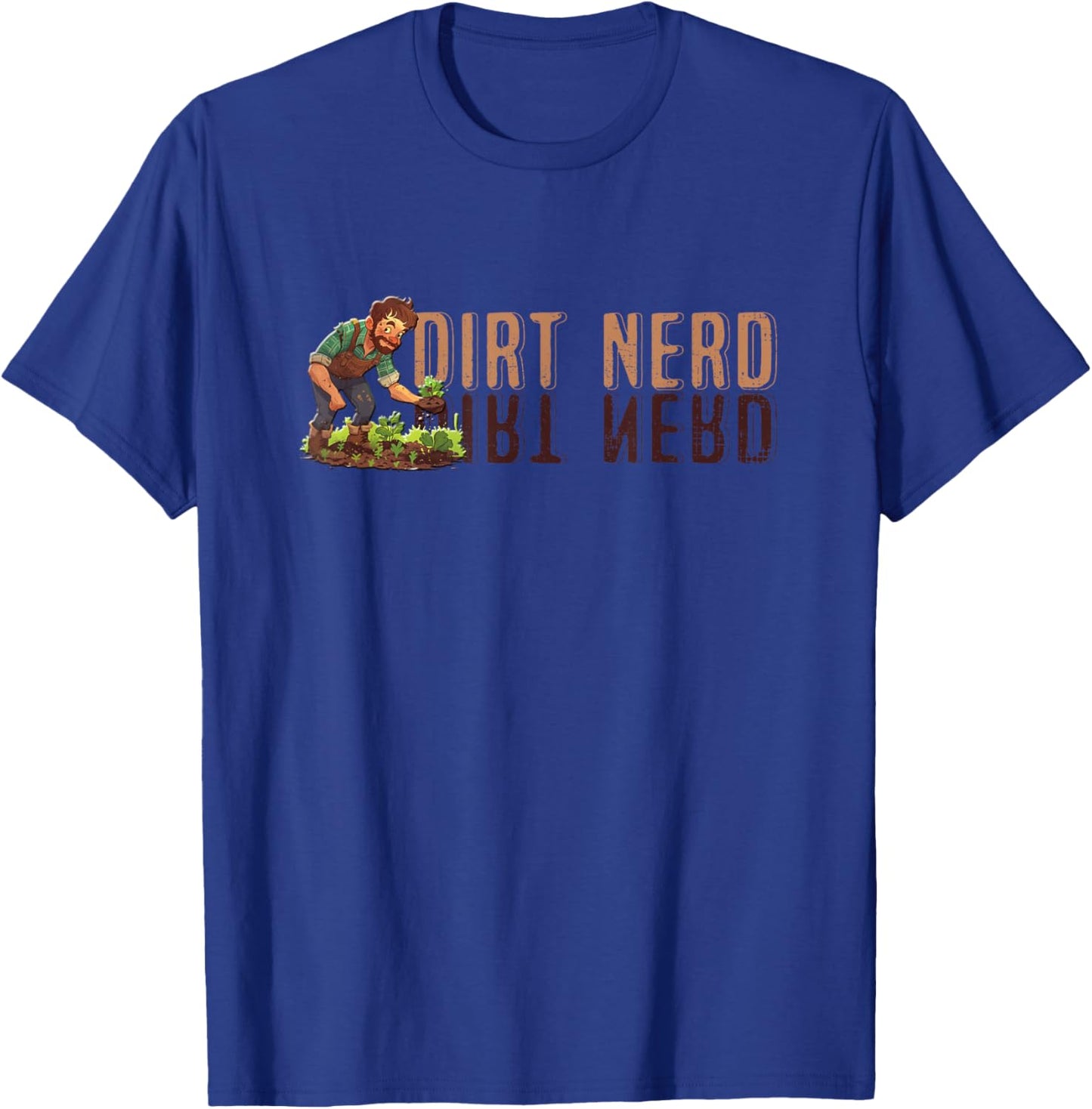 Dirt Nerd Shirt - Dirt Nerd T-Shirt - T-Shirt | Royal