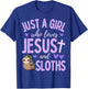Just A Girl Who Loves Jesus and Sloths Christian Cute T-Shirt - T-Shirt | Royal