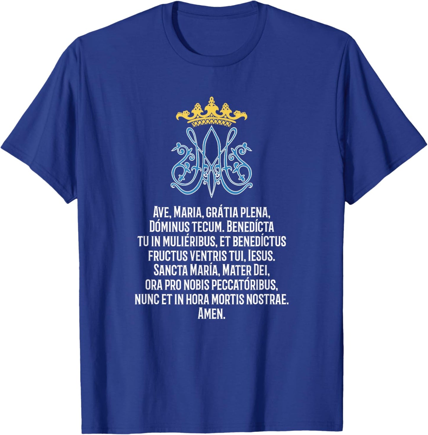 Ave Maria Prayer Latin Mass Hail Mary Full Of Grace T-Shirt - T-Shirt | Royal