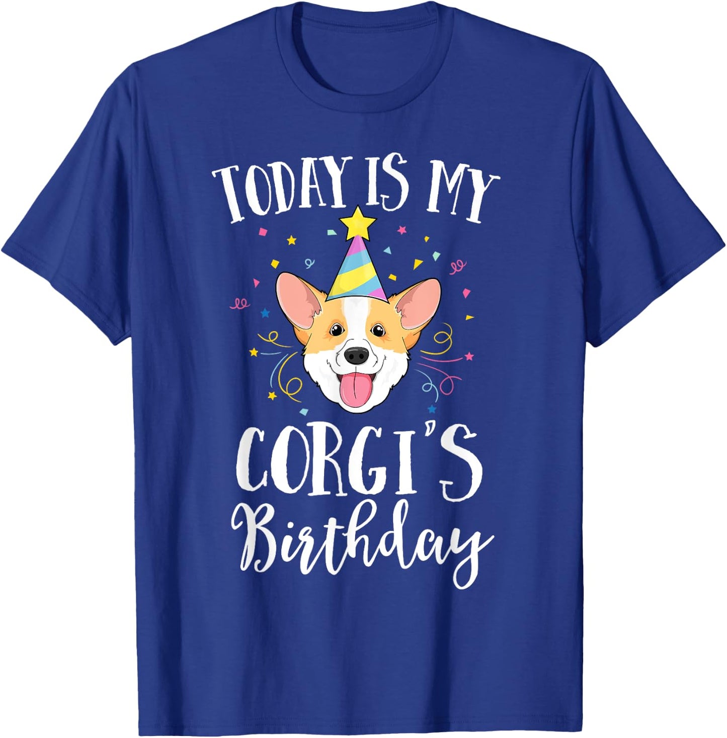 Today Is My Corgi's Birthday Dog Pet Puppy Party Kids Girls T-Shirt - T-Shirt | Royal