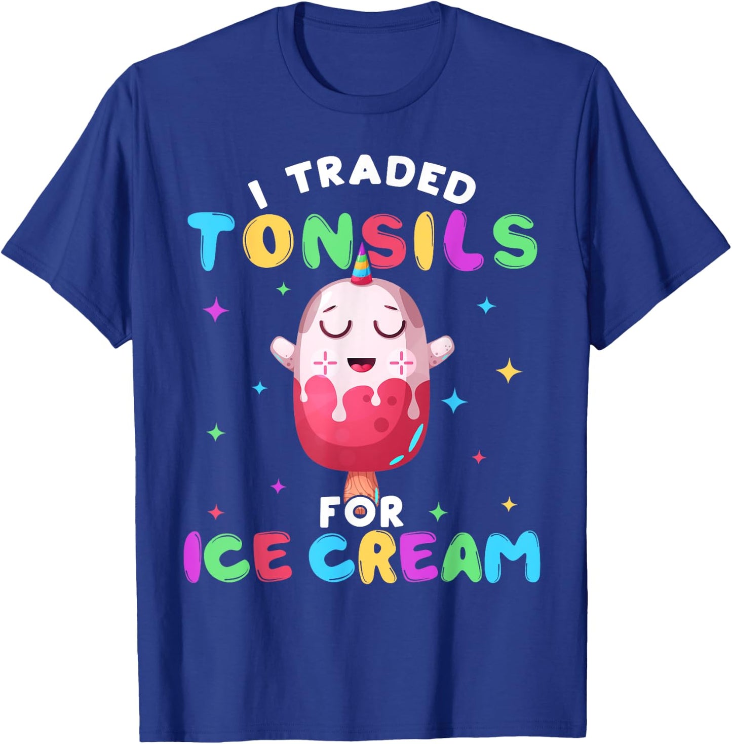 Funny Ice Cream Tonsil Removal Surgery Recovery Gift Women Girls Kids T-Shirt - T-Shirt | Royal