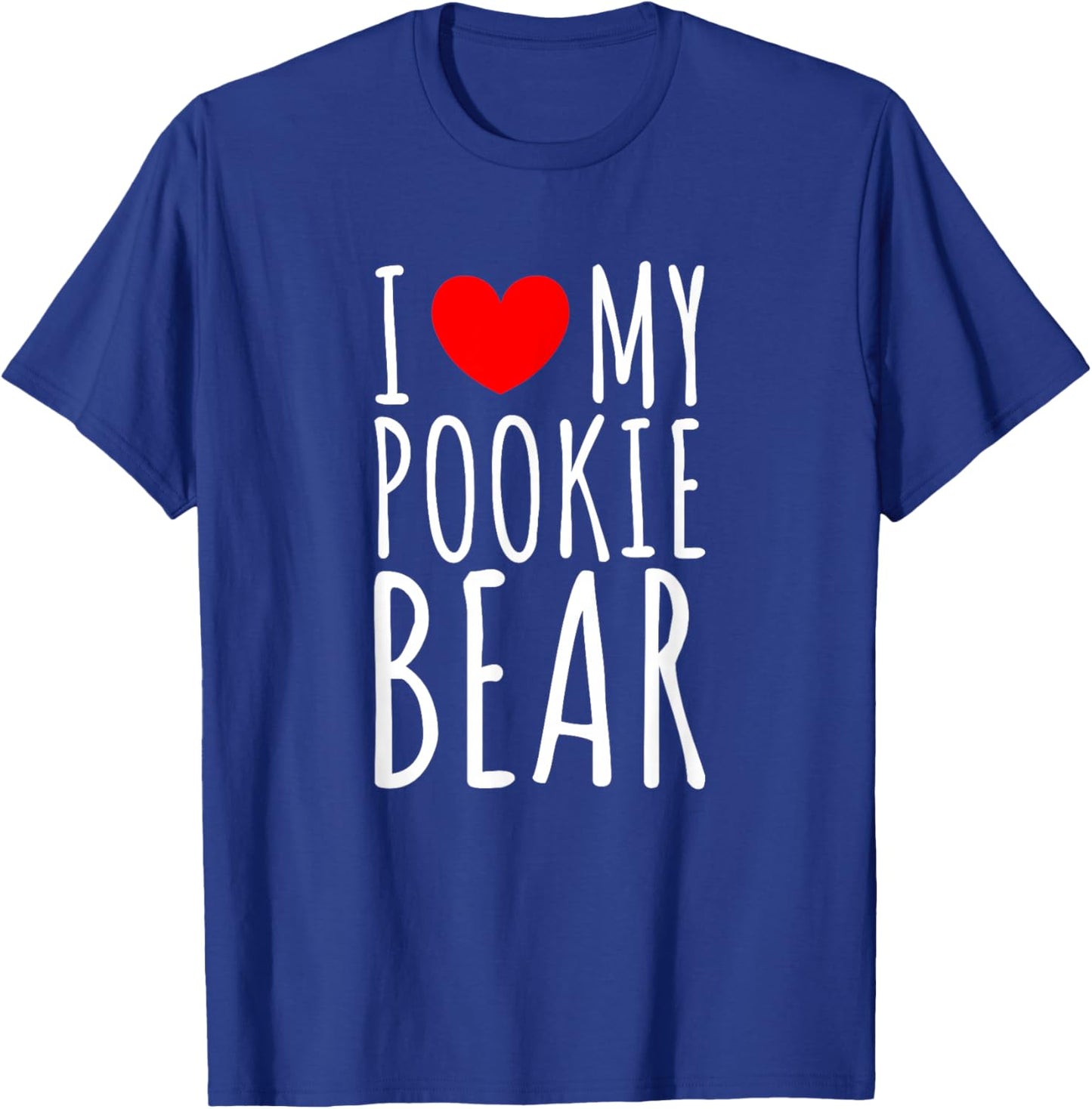 I Love My Pookie Bear I Heart My Pookie Bear T-Shirt - T-Shirt | Royal