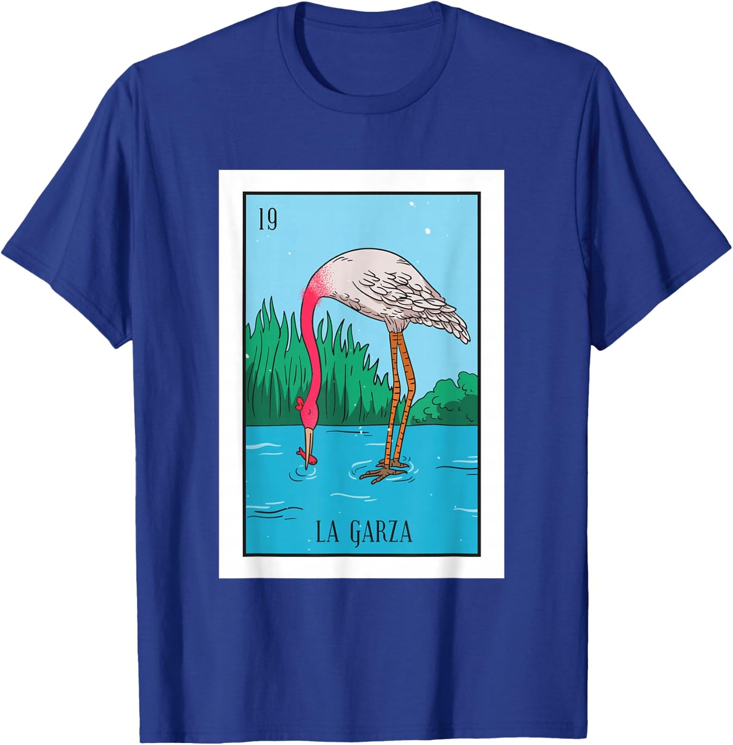 La Garza Lottery Card Gift Heron Card Mexican Lottery T-Shirt - T-Shirt | Royal