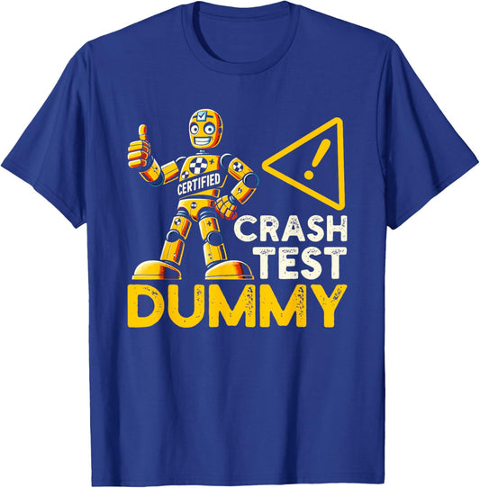Certified Crash Test Dummy Funny Injury Injured T-Shirt - T-Shirt | Royal