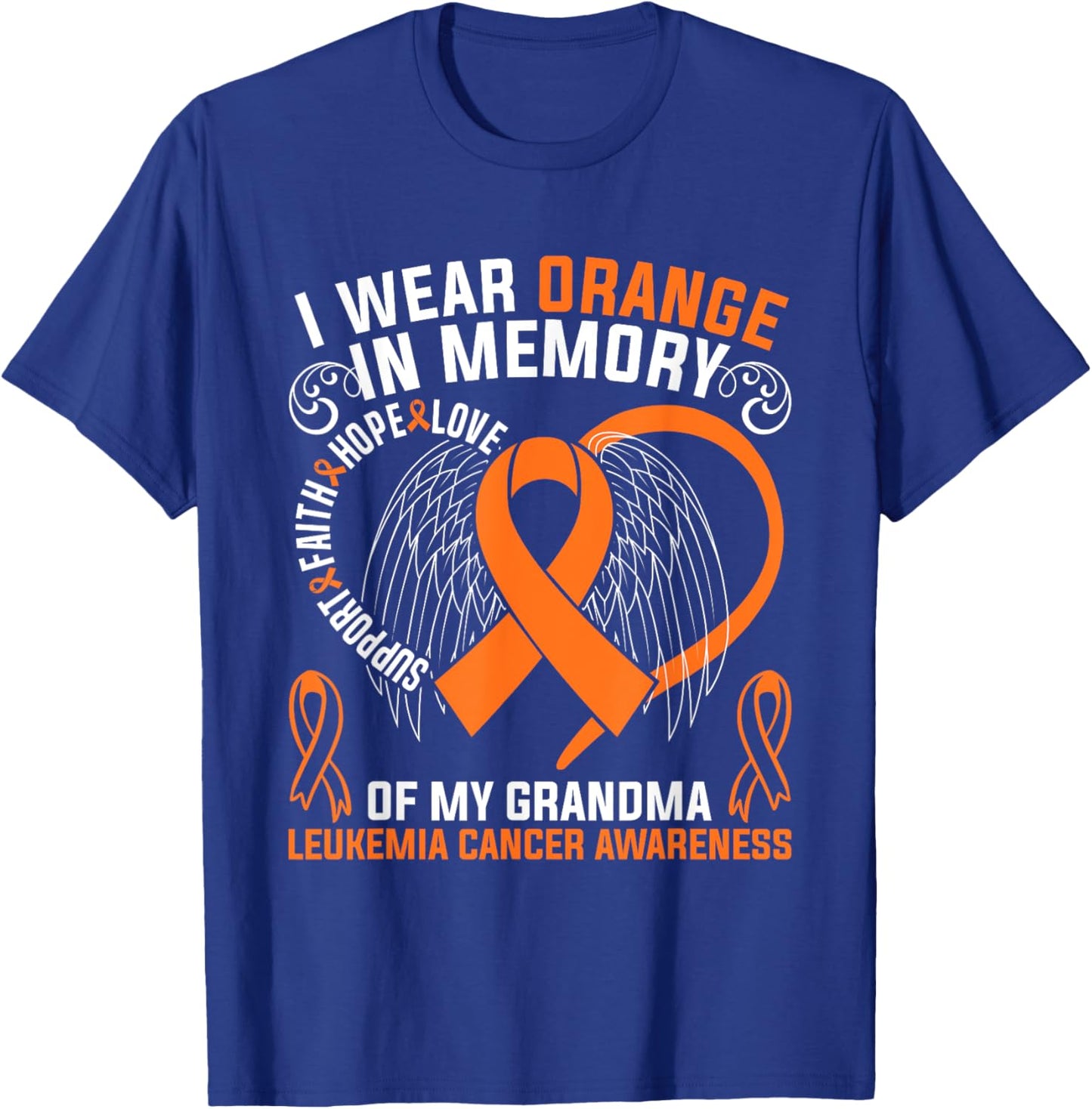 I Wear Orange In Memory Of My Grandma Leukemia Cancer Awaren T-Shirt - T-Shirt | Royal