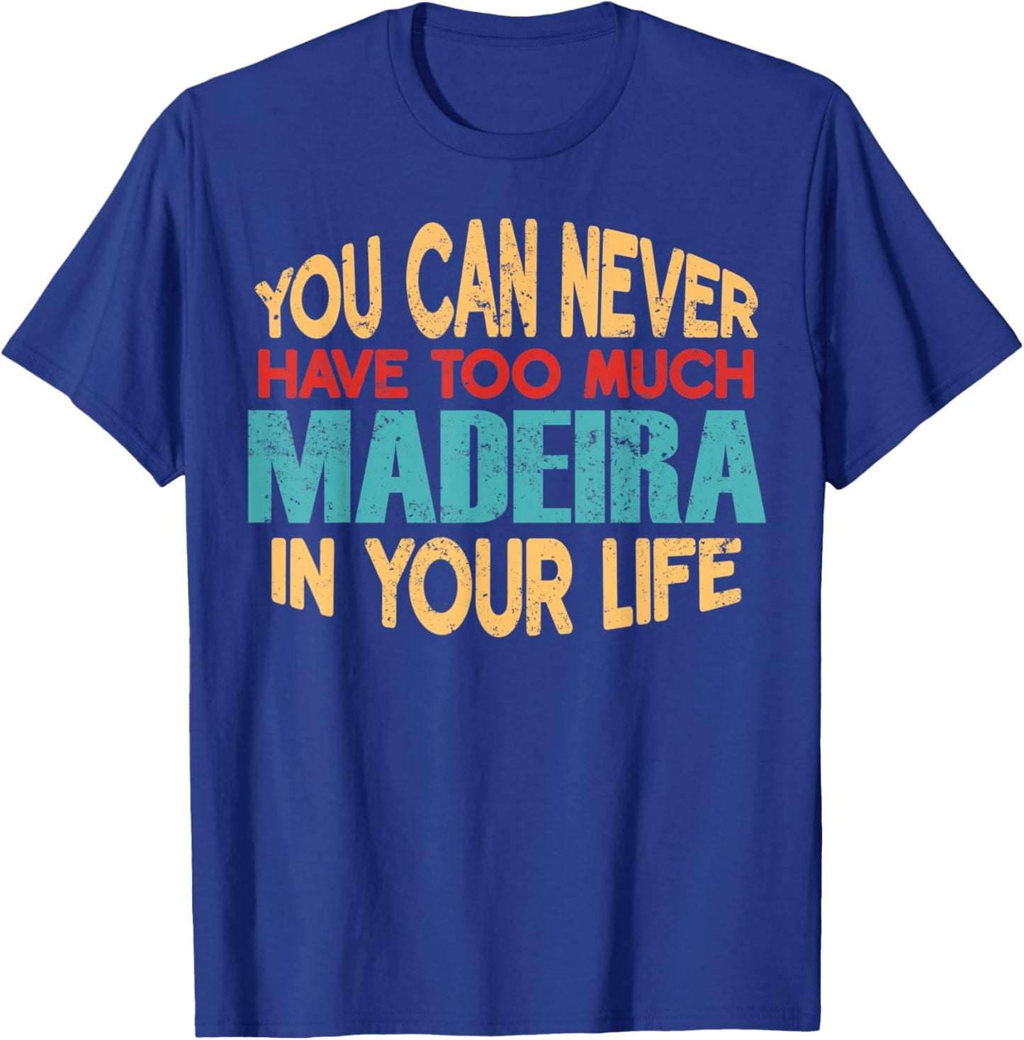 Funny Madeira Personalized First Name Joke Item T-Shirt - T-Shirt | Royal