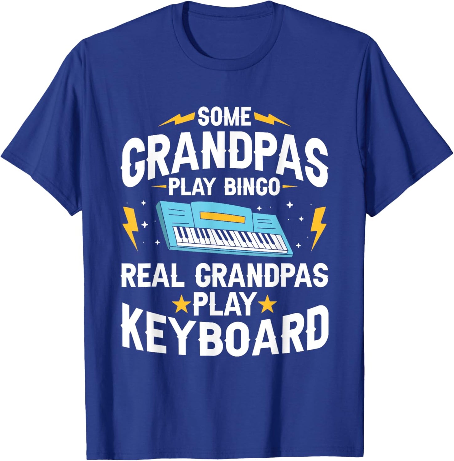Some Grandpas Play Bingo Real Grandpas Play Keyboard T-Shirt - T-Shirt | Royal