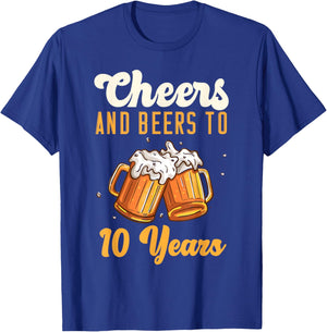 Cheers And Beers 10 Years Anniversary Birthday T-Shirt - T-Shirt | Royal