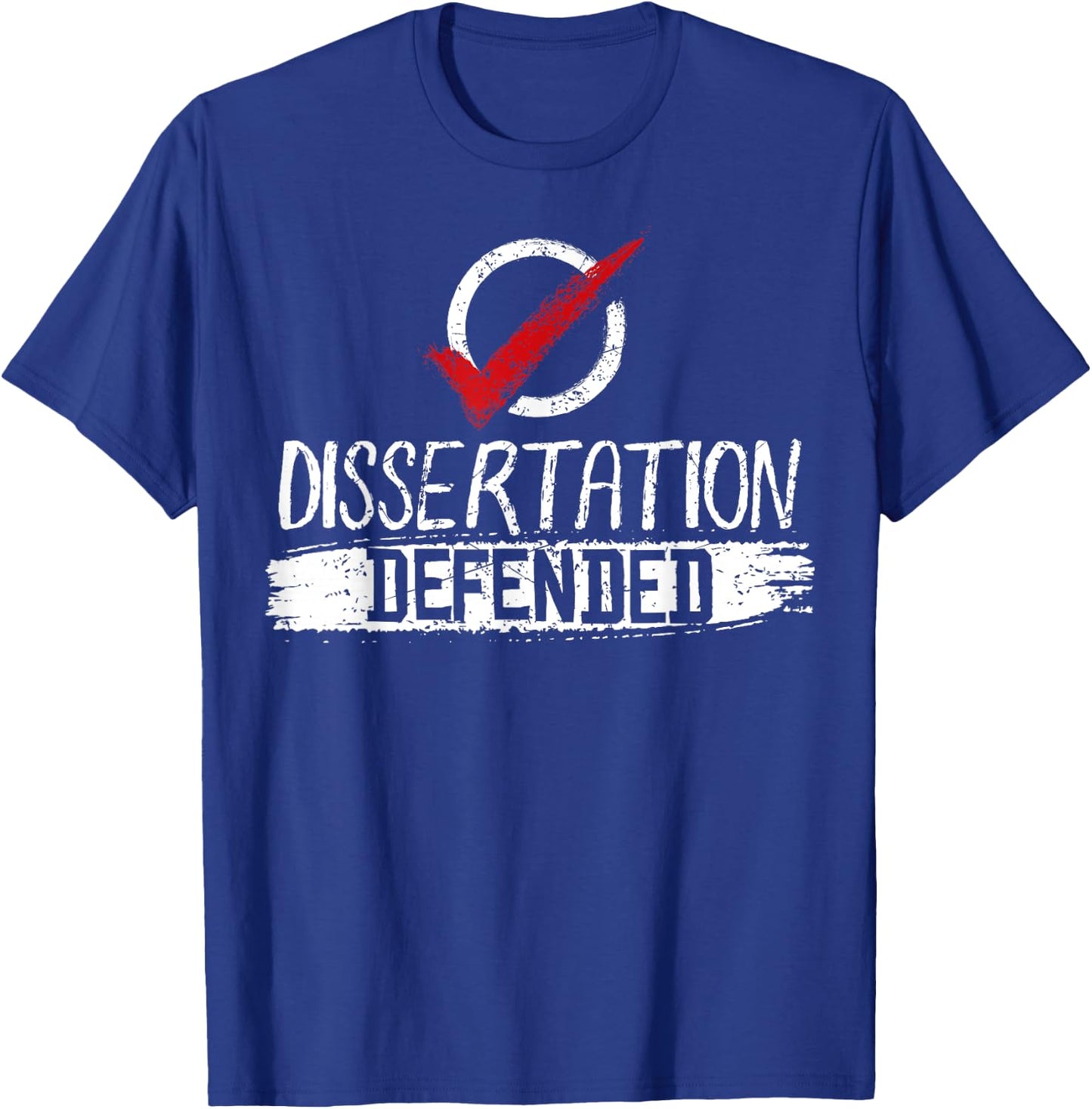 Fun Dissertation Defended Survivor Gift T-Shirt - T-Shirt | Royal