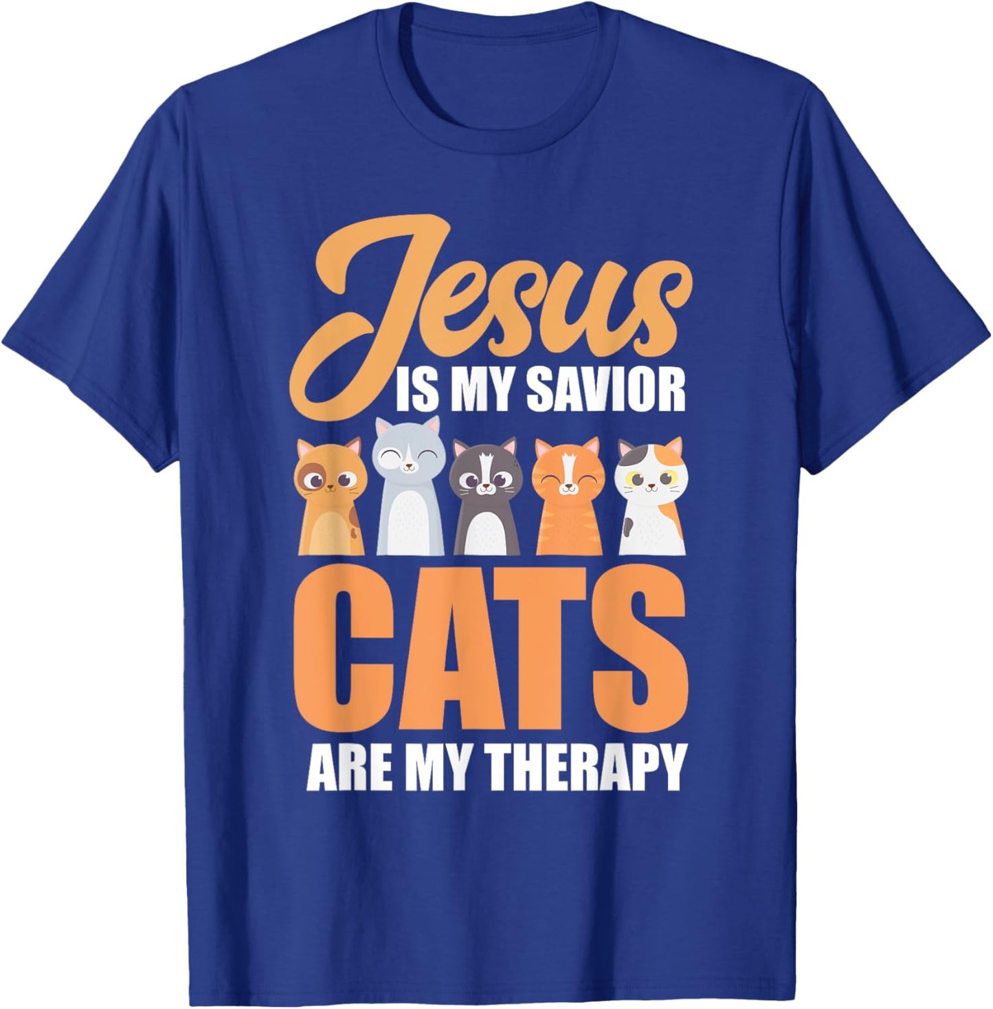 Jesus Is My Savior Cats Are My Therapy Christian Cat Lovers Men Women Girls Kids T-Shirt - T-Shirt | Royal