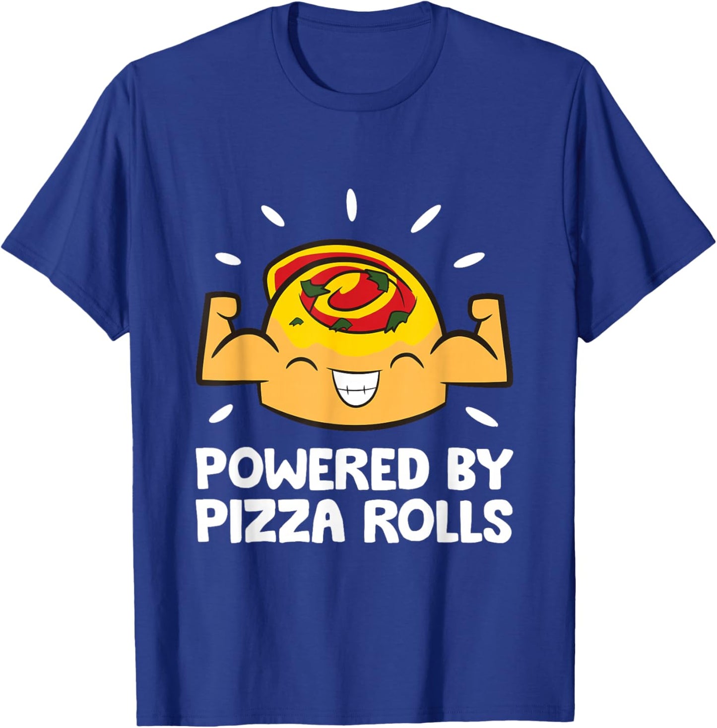 Powered By Pizza Rolls T-Shirt - T-Shirt | Royal