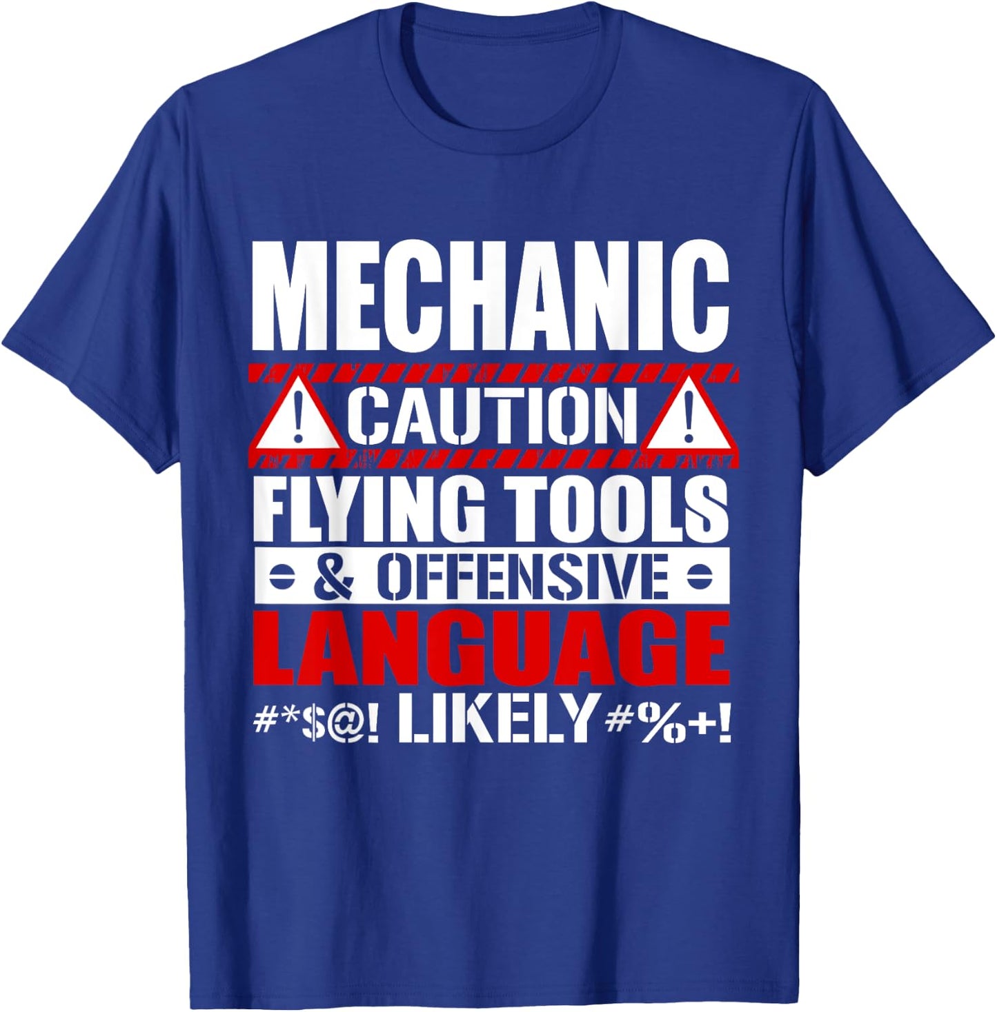 Caution Flying Tools Offensive Language mechanic t shirt T-Shirt - T-Shirt | Royal
