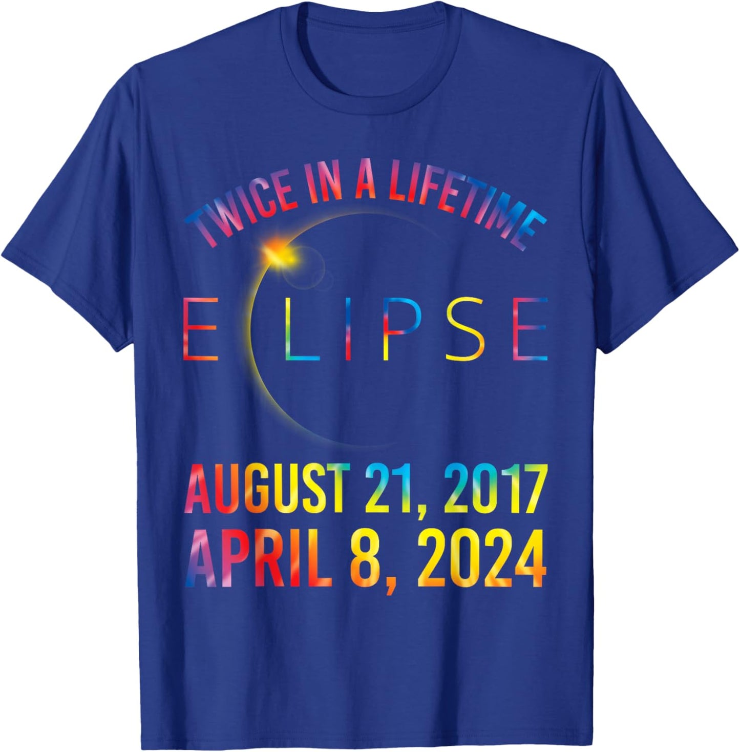 Twice In A Lifetime Solar Eclipse Shirt 2024 Tie Dye T-Shirt - T-Shirt | Royal