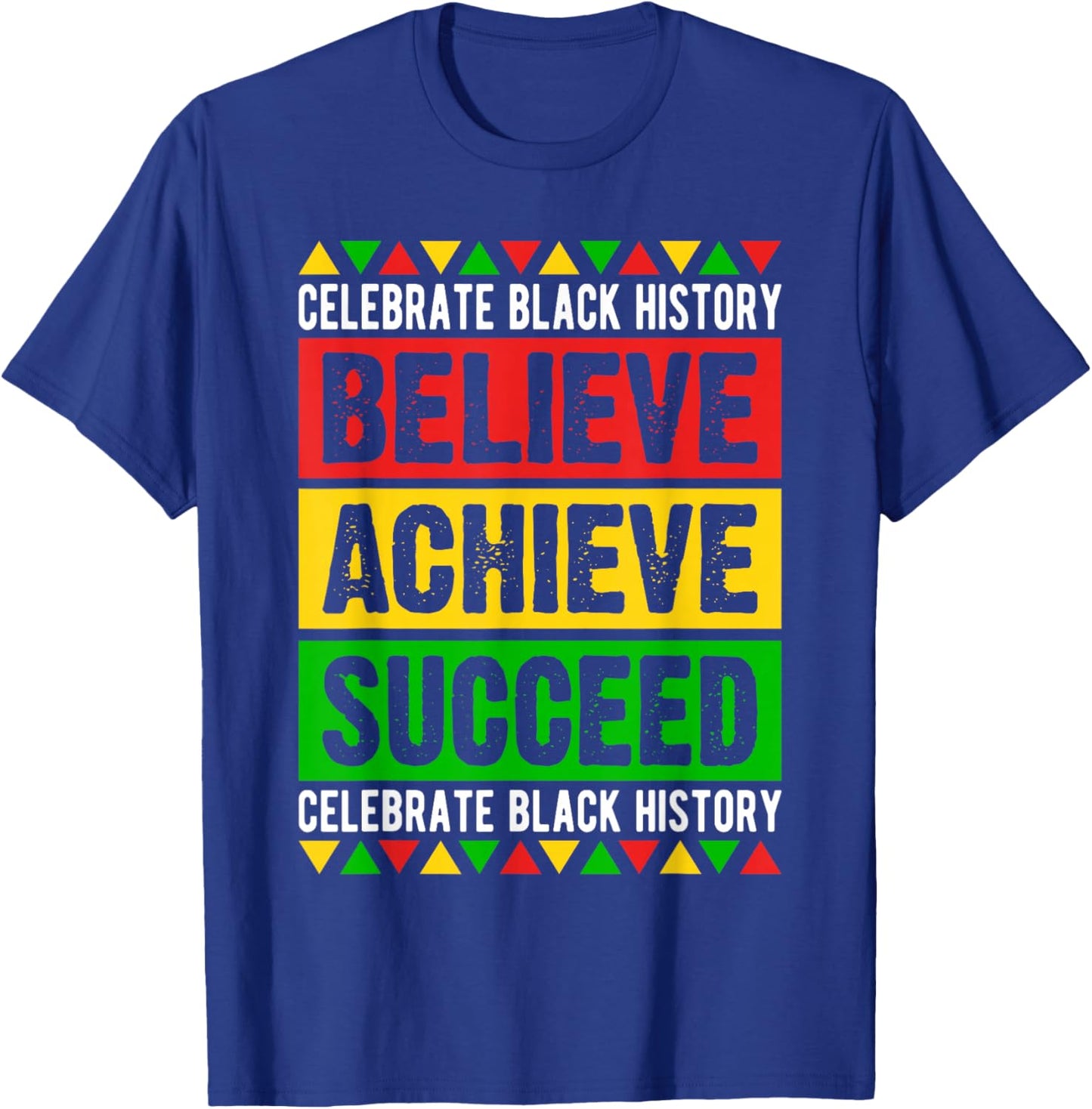Black History Month Believe Achieve Succeed African Freedom T-Shirt - T-Shirt | Royal