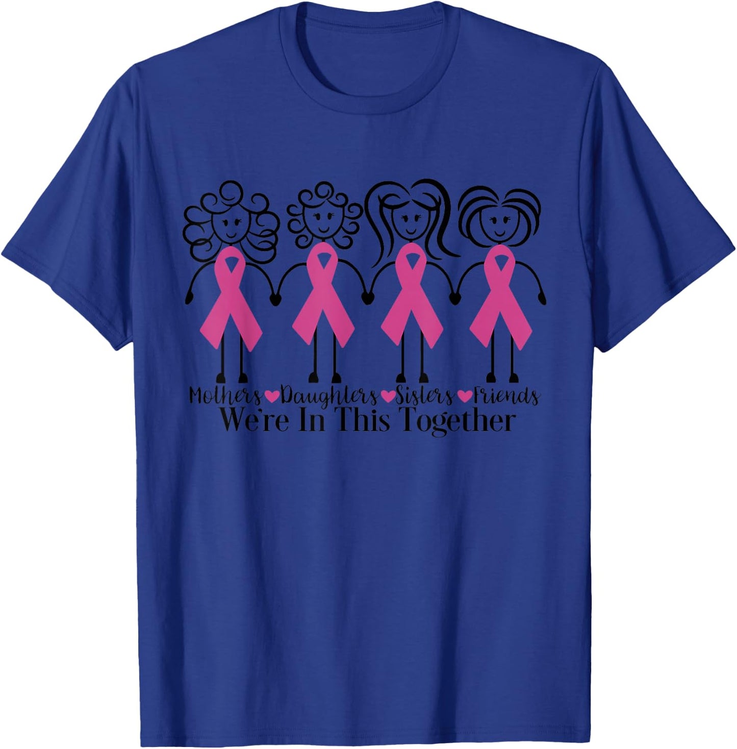 We Are In Together Family Friends Breast Cancer Awareness T-Shirt - T-Shirt | Royal