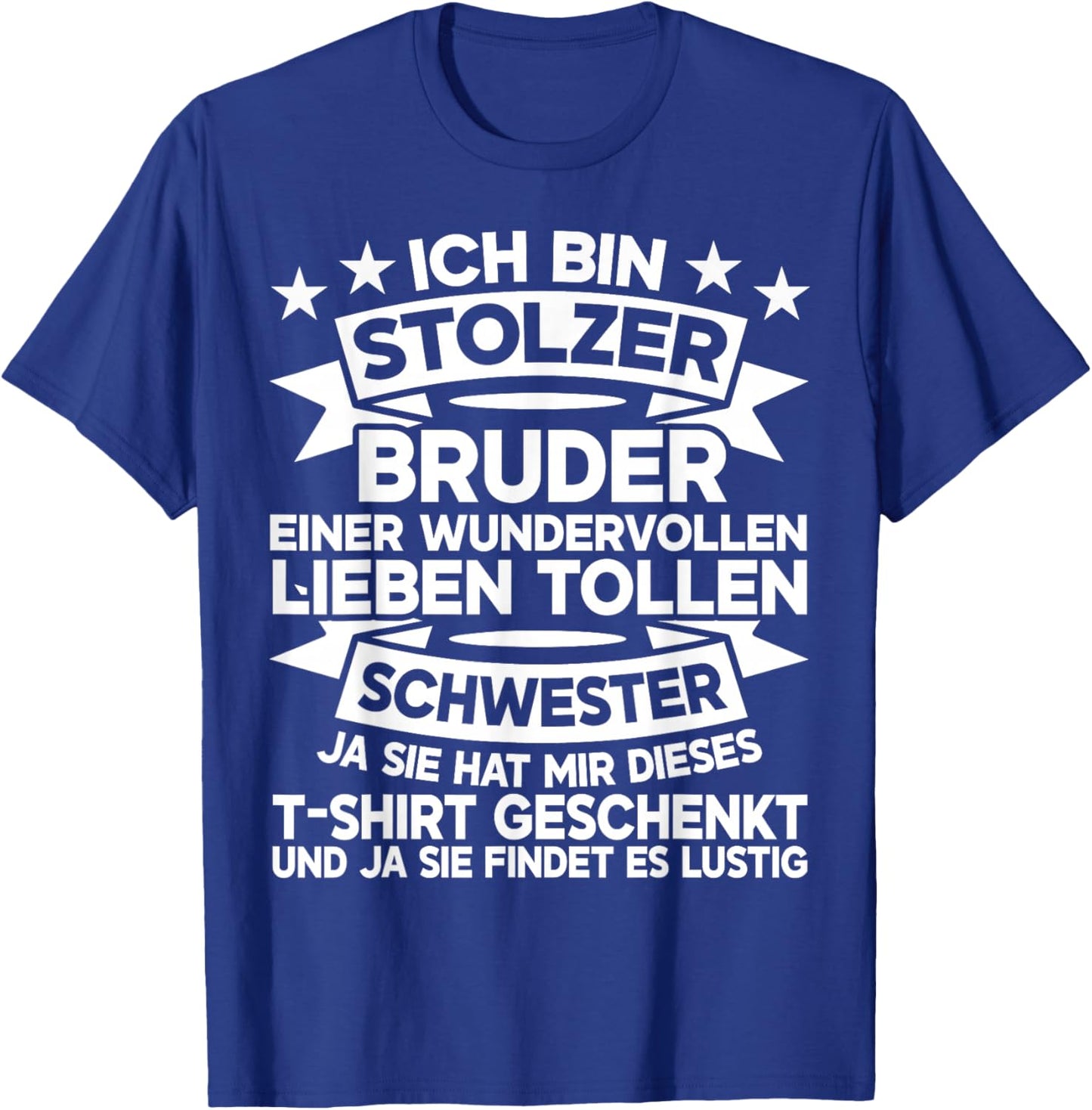 Ich Bin Stolzer Bruder Einer Lieben Tollen Schwester Bruder T-Shirt - T-Shirt | Royal