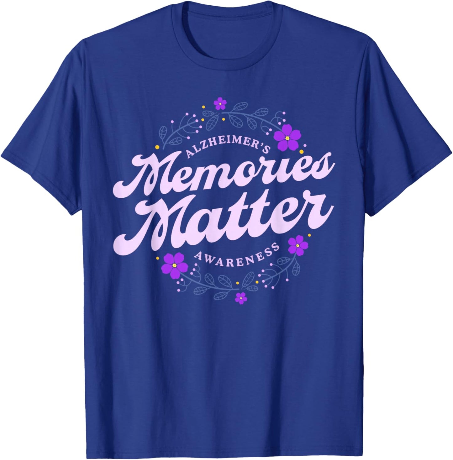 Memories Matter Alzheimer's Awareness Month Purple Flower T-Shirt - T-Shirt | Royal