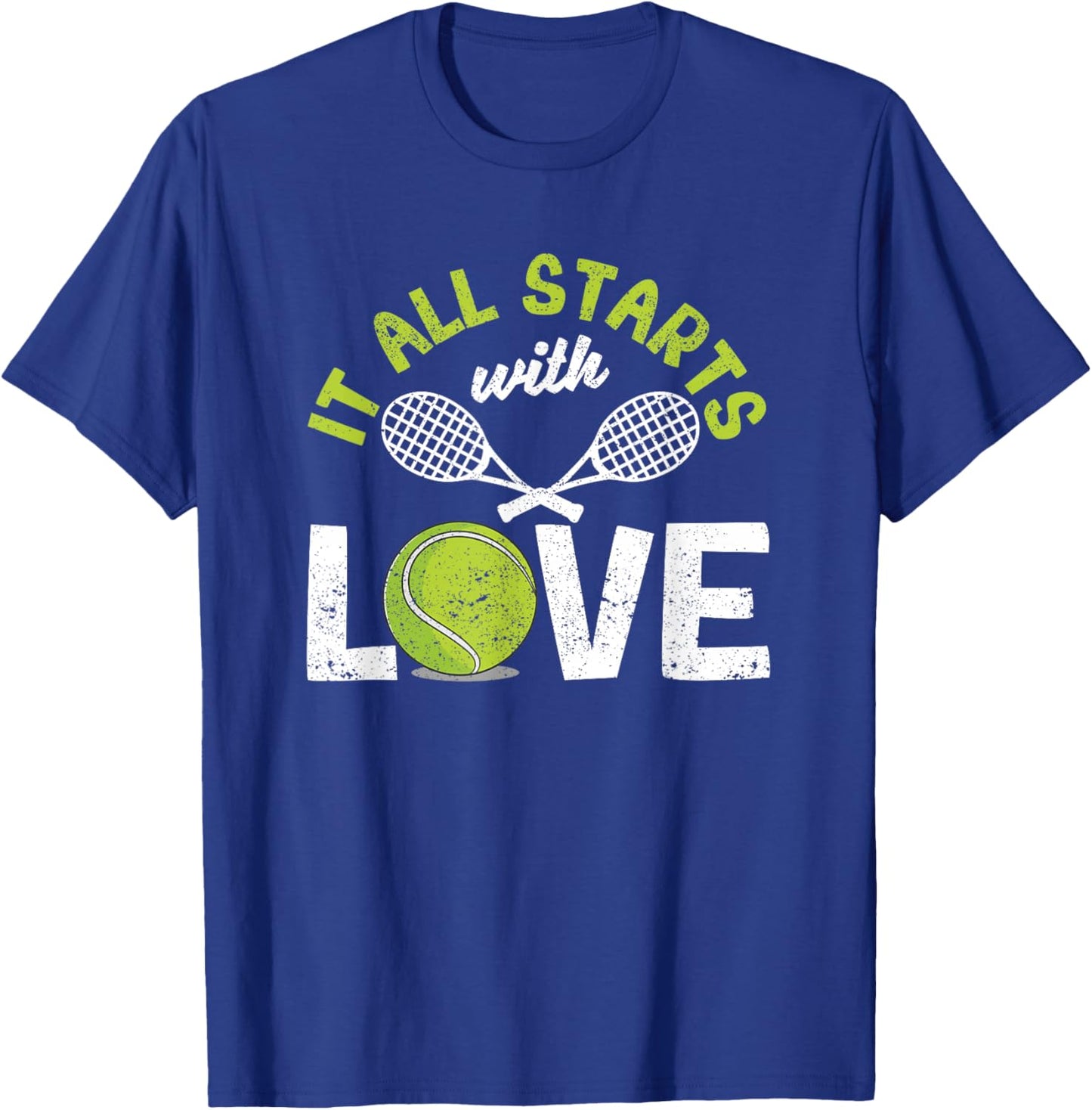 It All Starts with Love Tennis Funny Sports Racket Player T-Shirt - T-Shirt | Royal