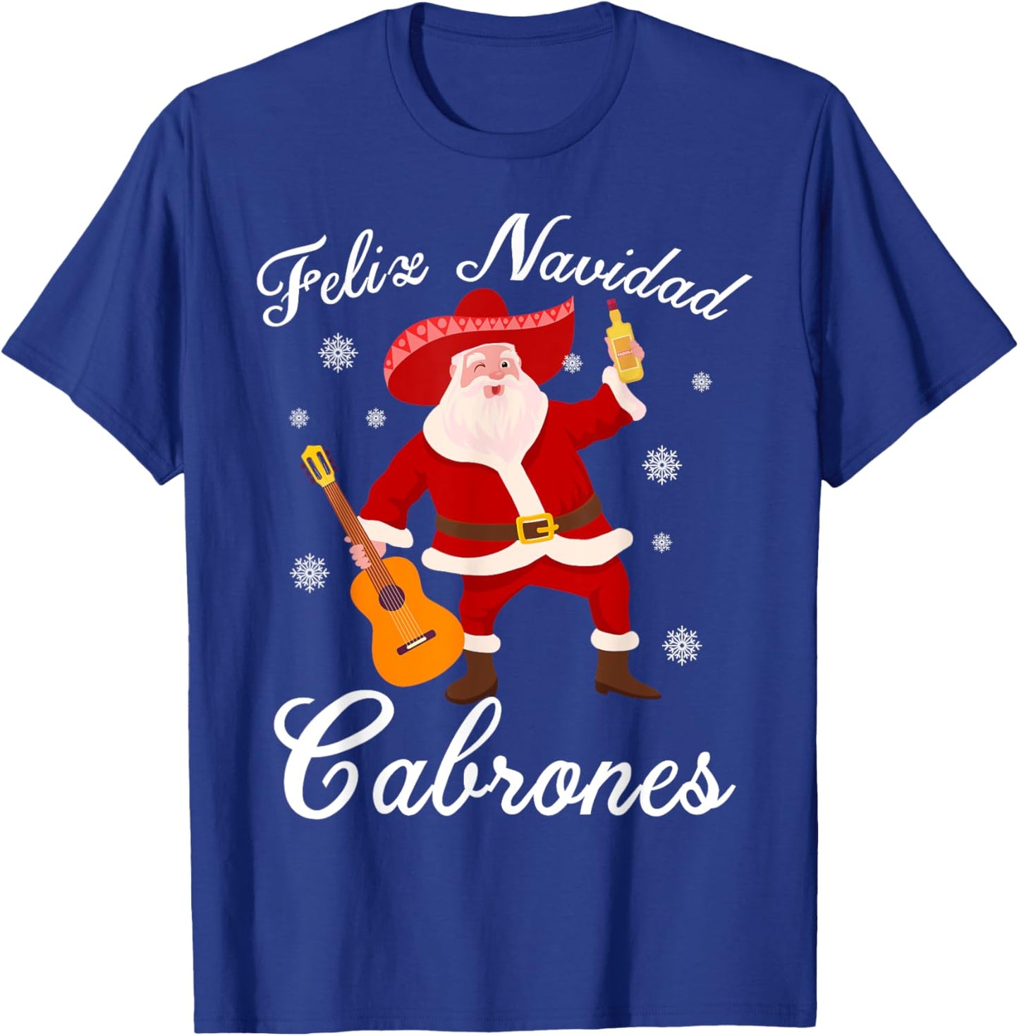 Funny Mexican Santa Christmas Feliz Navidad Cabrones T-Shirt - T-Shirt | Royal