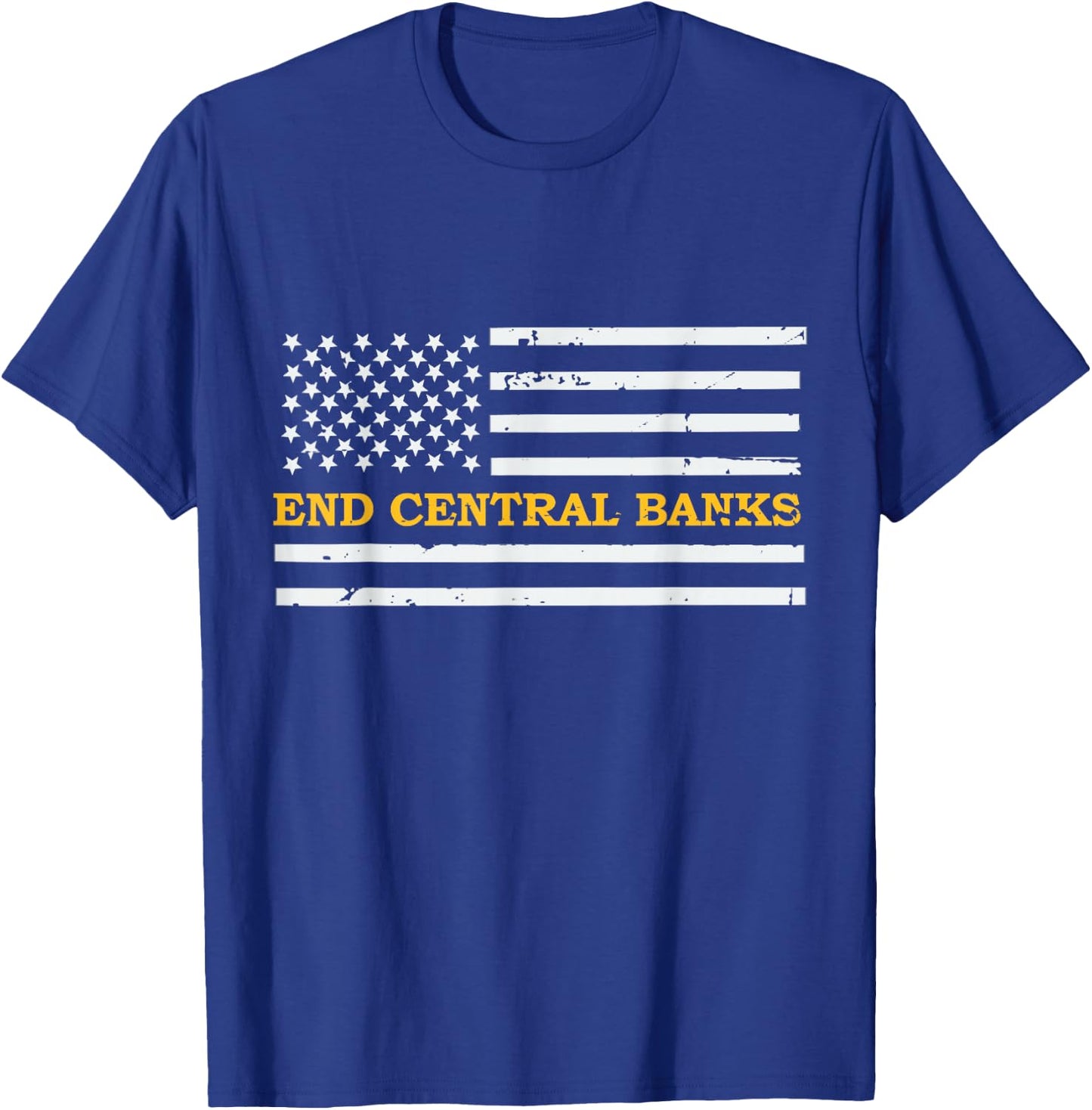 End Central Banks End The Fed American Flag Men T-Shirt - T-Shirt | Royal