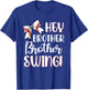 Funny Baseball Sister Hey Brother Brother Swing Baseball Kid T-Shirt - T-Shirt | Royal