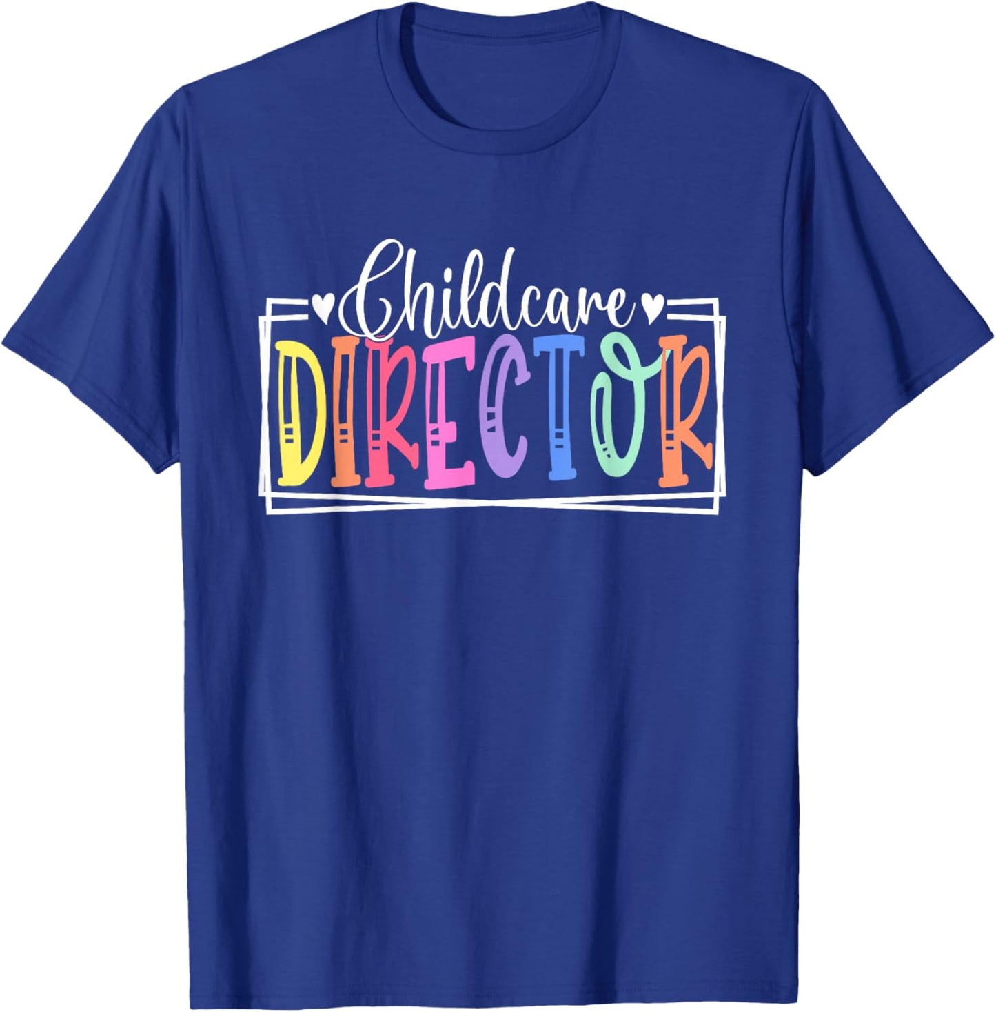 Childcare Director Appreciation Apparel Co. Childcare Director Daycare Provider Appreciation - -Adult, Regular Fit, , Short Sleeve, Black, Small T-Shirt - T-Shirt | Royal