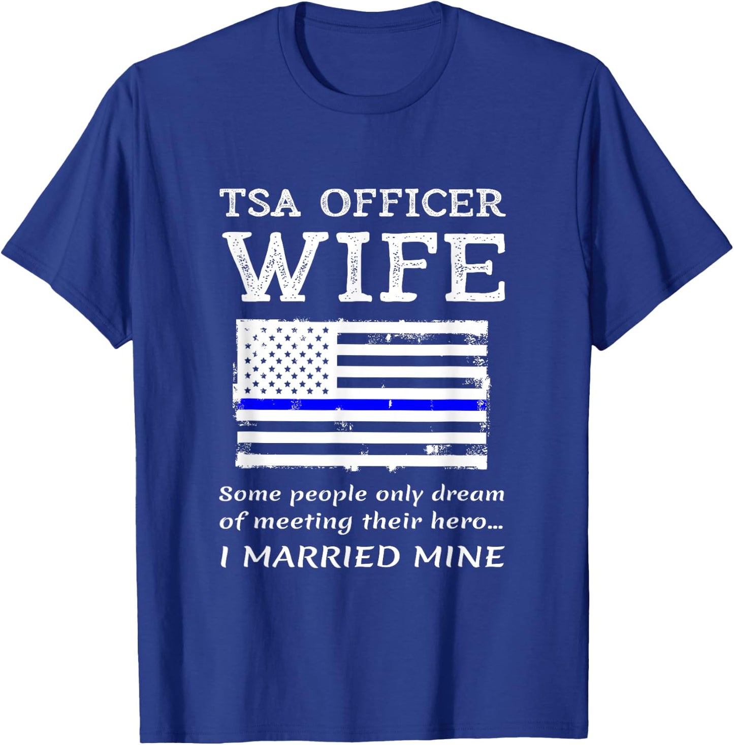 Proud TSA Officer Wife Patriotic Wives Husband American USA Women Kids Men T-Shirt - T-Shirt | Royal