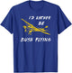 Classic Airplane Pilot Super Bush Cub Rather Be Flying T-Shirt - T-Shirt | Royal