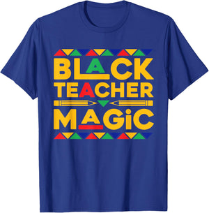 Black Teacher Magic Melanin African Teacher Black History T-Shirt - T-Shirt | Royal