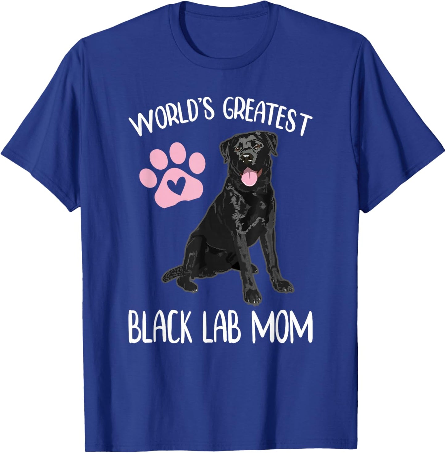 World's Greatest Black Lab Mom Dog Lover Graphic Women Girls T-Shirt - T-Shirt | Royal