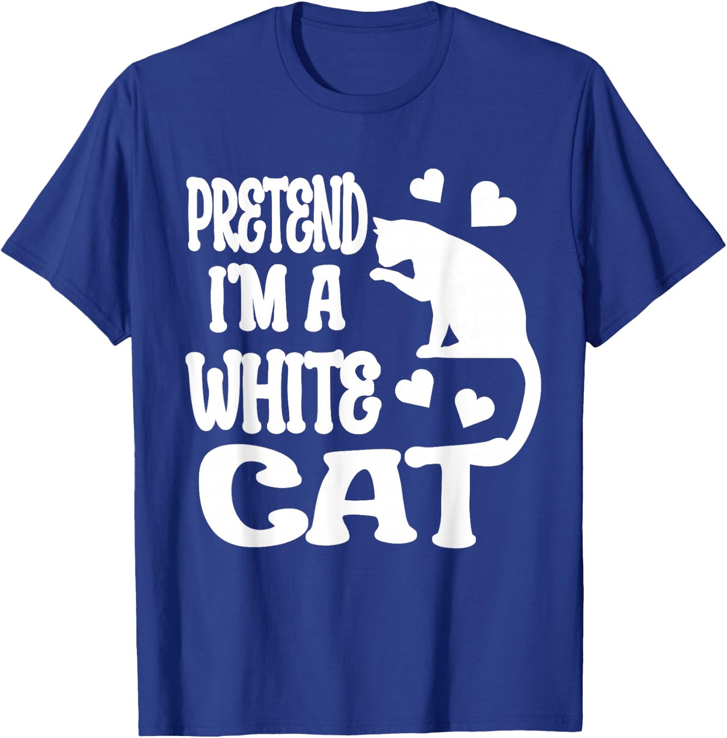 Pretend I'm A White Cat Funny Halloween Costume T-Shirt - T-Shirt | Royal