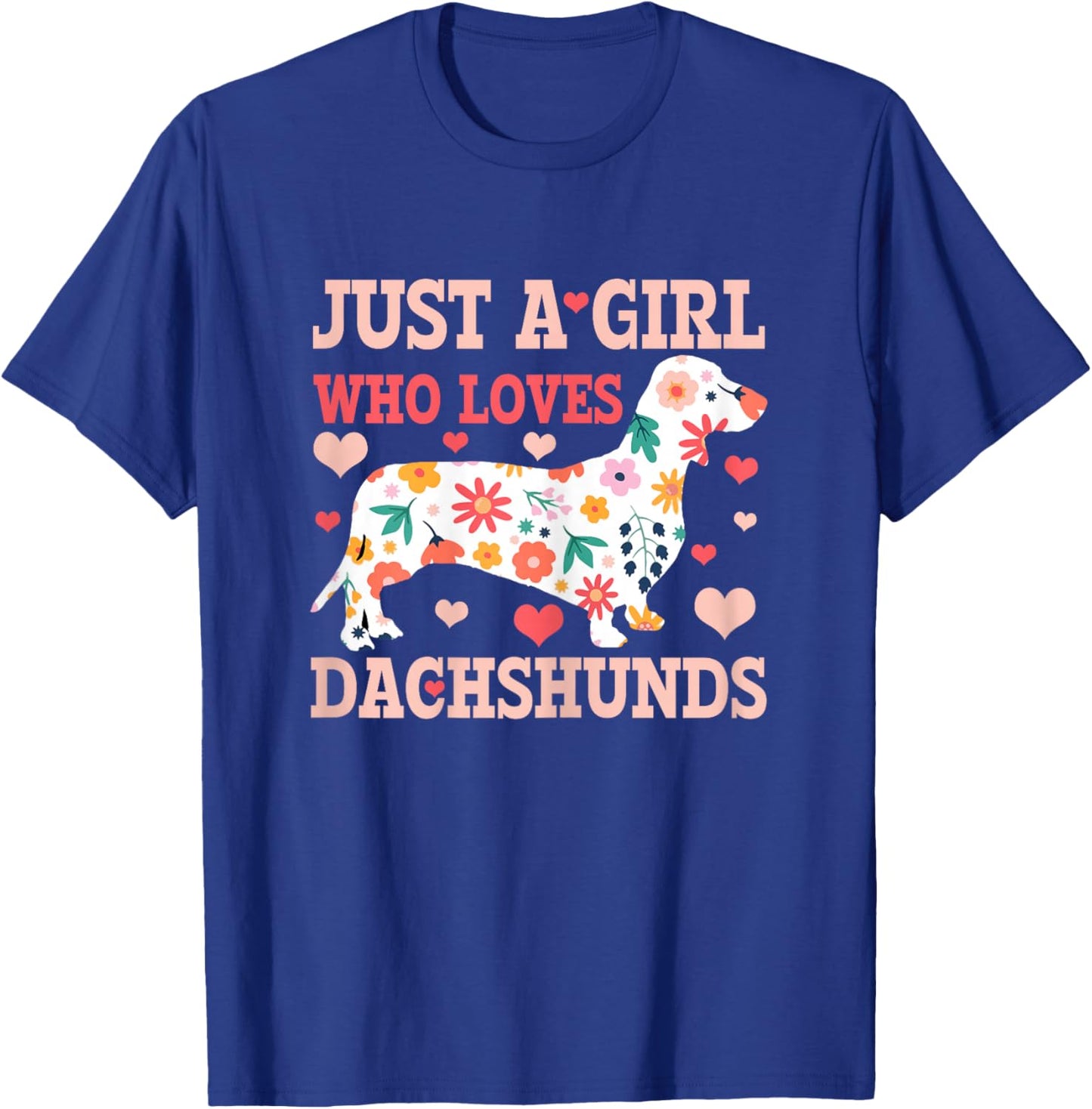 Just A Girl Who Loves Dachshunds Funny Cute Doxie Dog Gift T-Shirt - T-Shirt | Royal