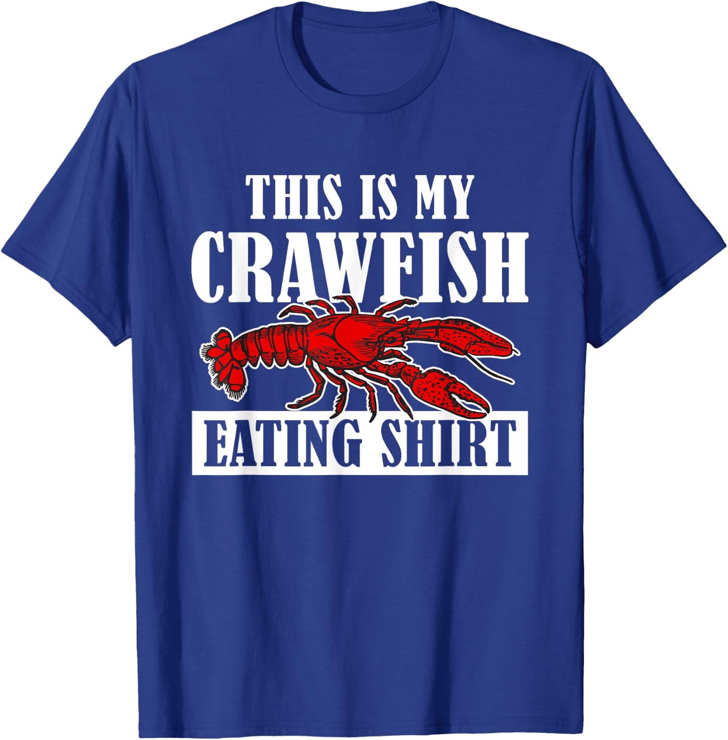 Crawfish Festival Clothing - This is My Crawfish Eating T-Shirt - T-Shirt | Royal