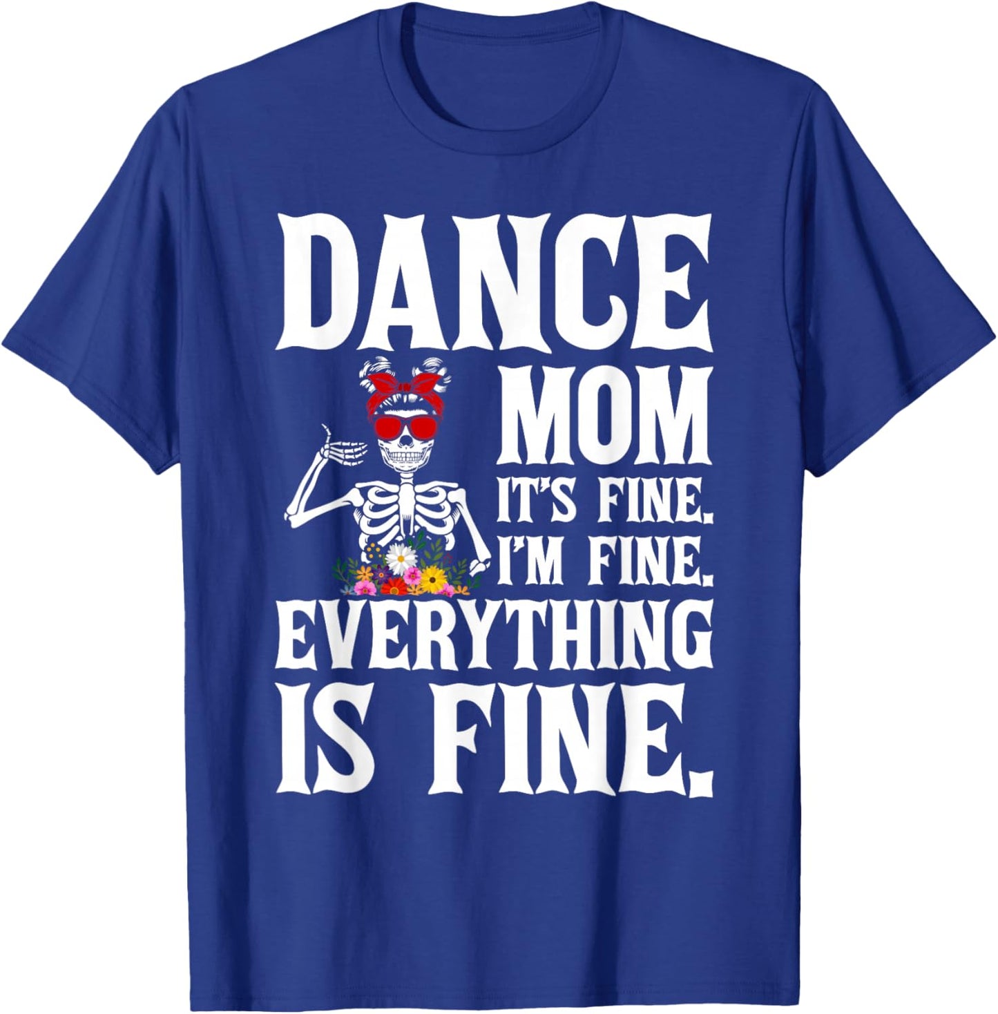 Funny Dance Mom Dancing Mother Of A Dancer Mama T-Shirt - T-Shirt | Royal
