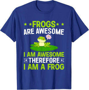 Frogs are Awesome I am Awesome Therefore I am a Frog T-Shirt - T-Shirt | Royal