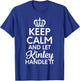 Kinley Name, Keep Calm And Let Kinley Handle It T-Shirt - T-Shirt | Royal