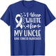 I Wear White For My My Uncle Lung Cancer Awareness T-Shirt - T-Shirt | Royal