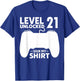 Level 21 Unlocked 21st Birthday Boy Video Game Party Sign My T-Shirt - T-Shirt | Royal