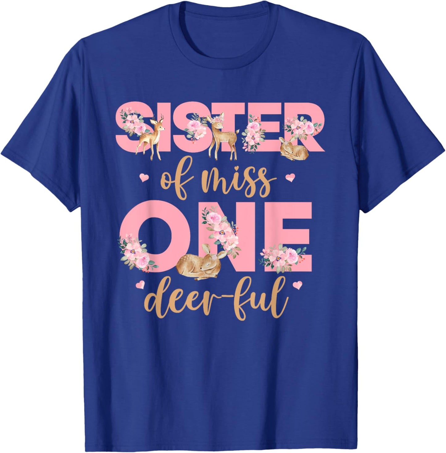 Sister of Little Miss One-deer-ful Bday Girl Floral Deer T-Shirt - T-Shirt | Royal