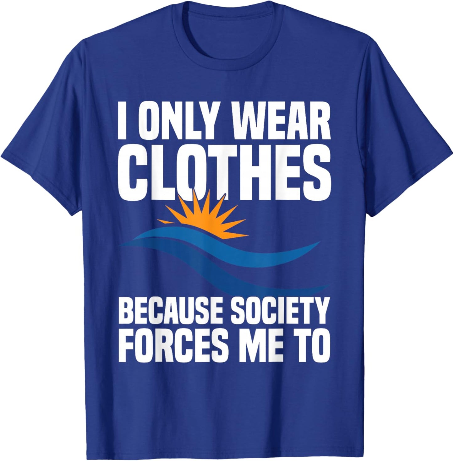Nudism Accessories Nakedness Naturism Lover Freedom Nudist T-Shirt - T-Shirt | Royal