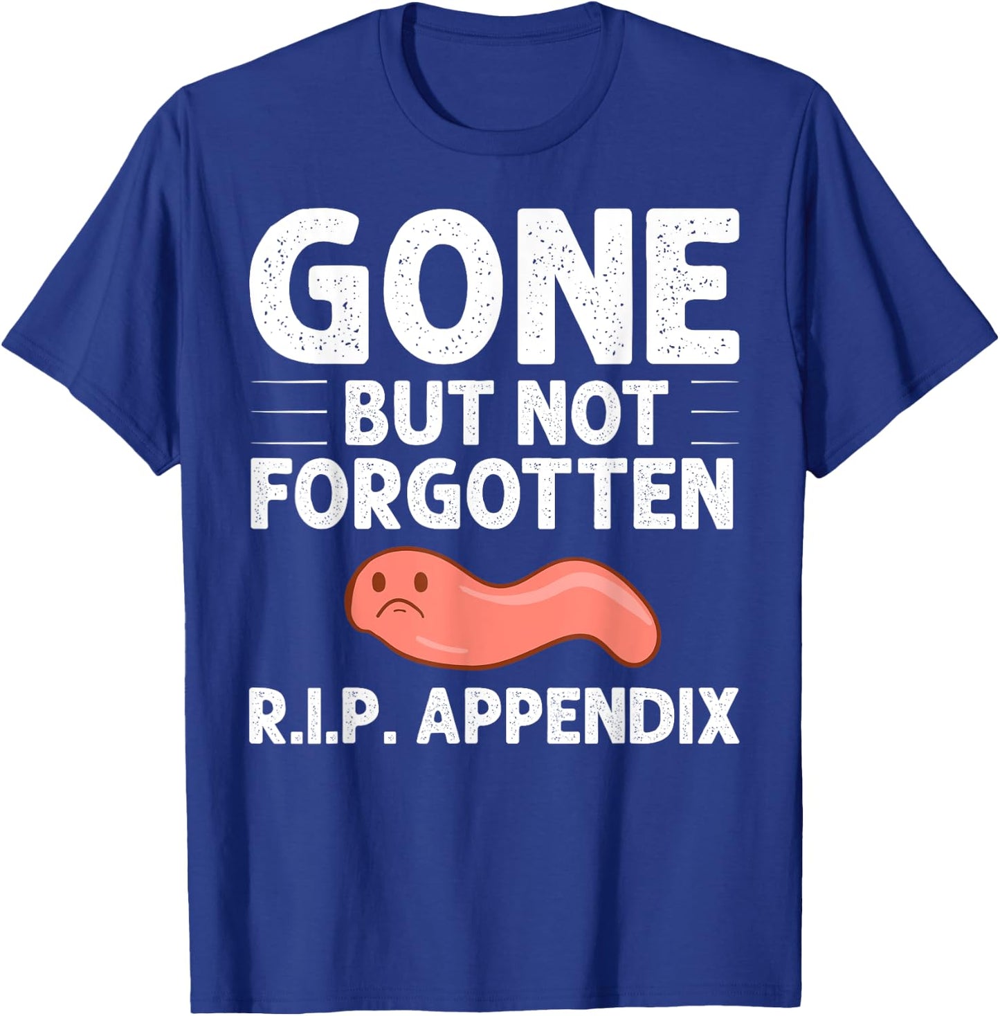 Appendix Cancer Surgery Removal Recovery Appendectomy T-Shirt - T-Shirt | Royal