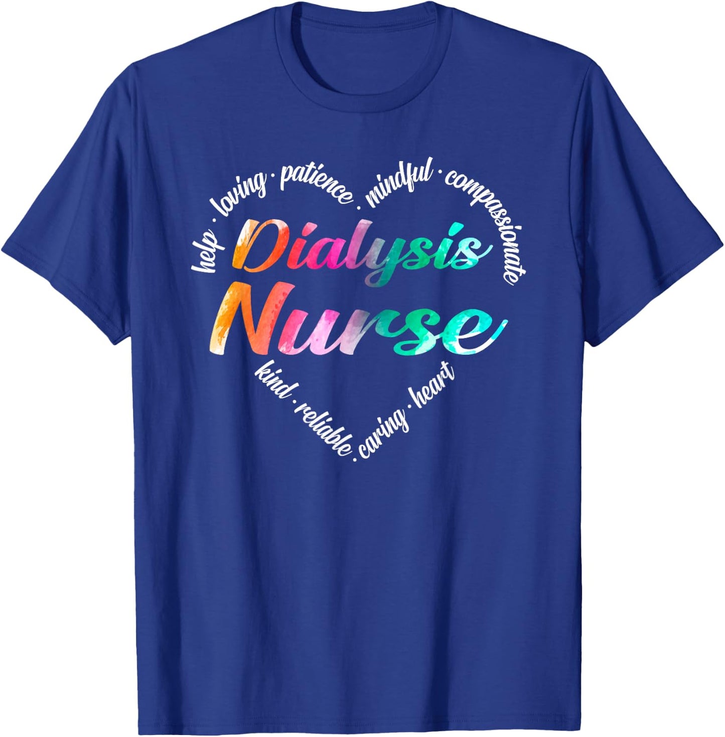 Dialysis Nurse Heart Word Cloud Watercolor Rainbow T-Shirt - T-Shirt | Royal