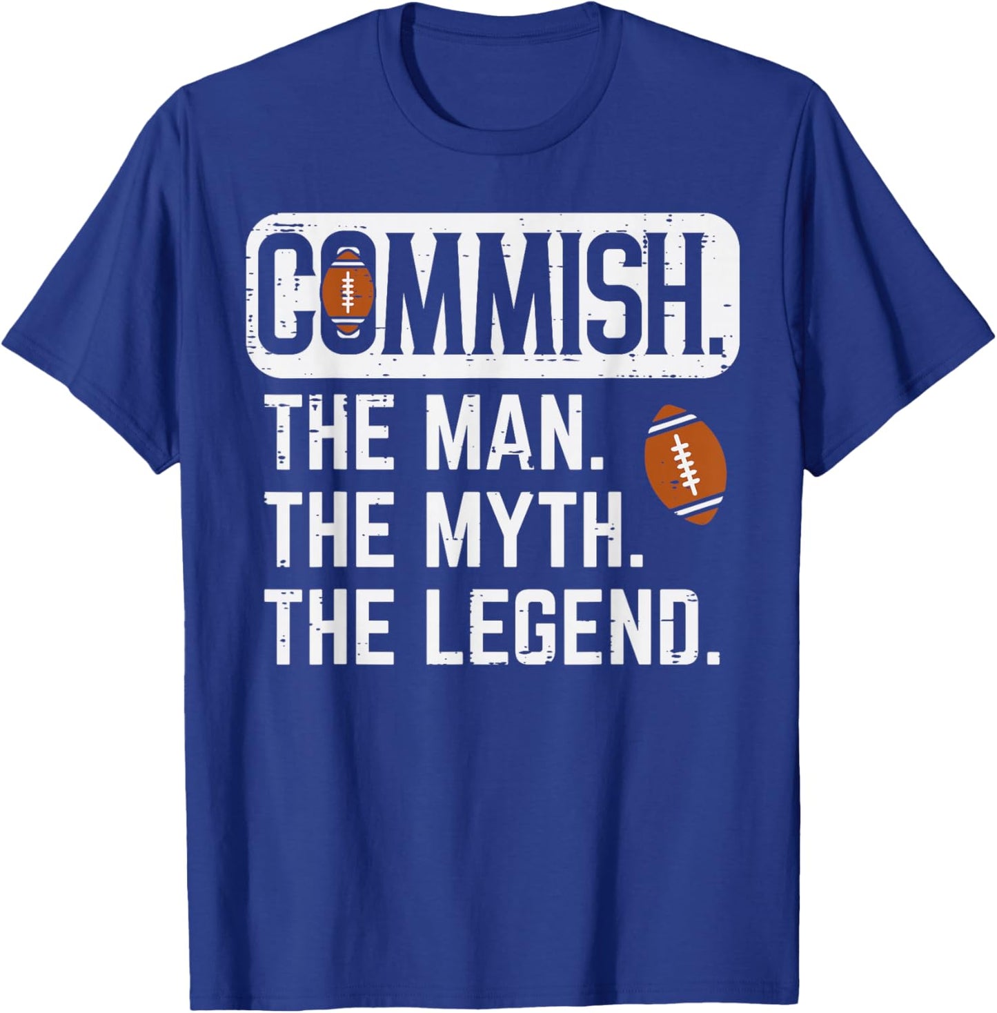 Commish Man Myth Legend Fantasy Football Commissioner Men T-Shirt - T-Shirt | Royal