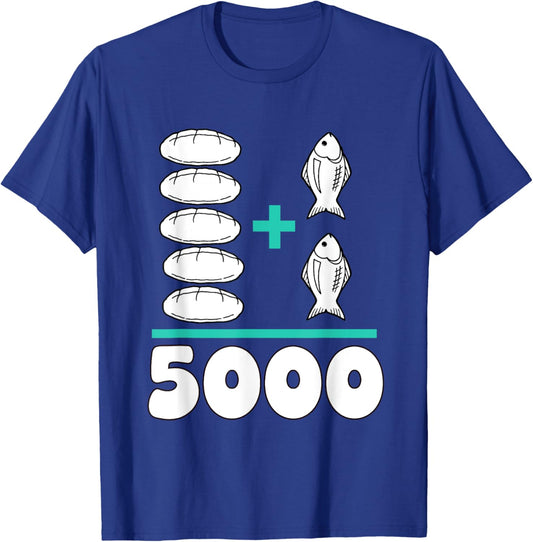Jesus Fed The 5000 5 Loaves and 2 Fish Bible Verse Christian T-Shirt - T-Shirt | Royal