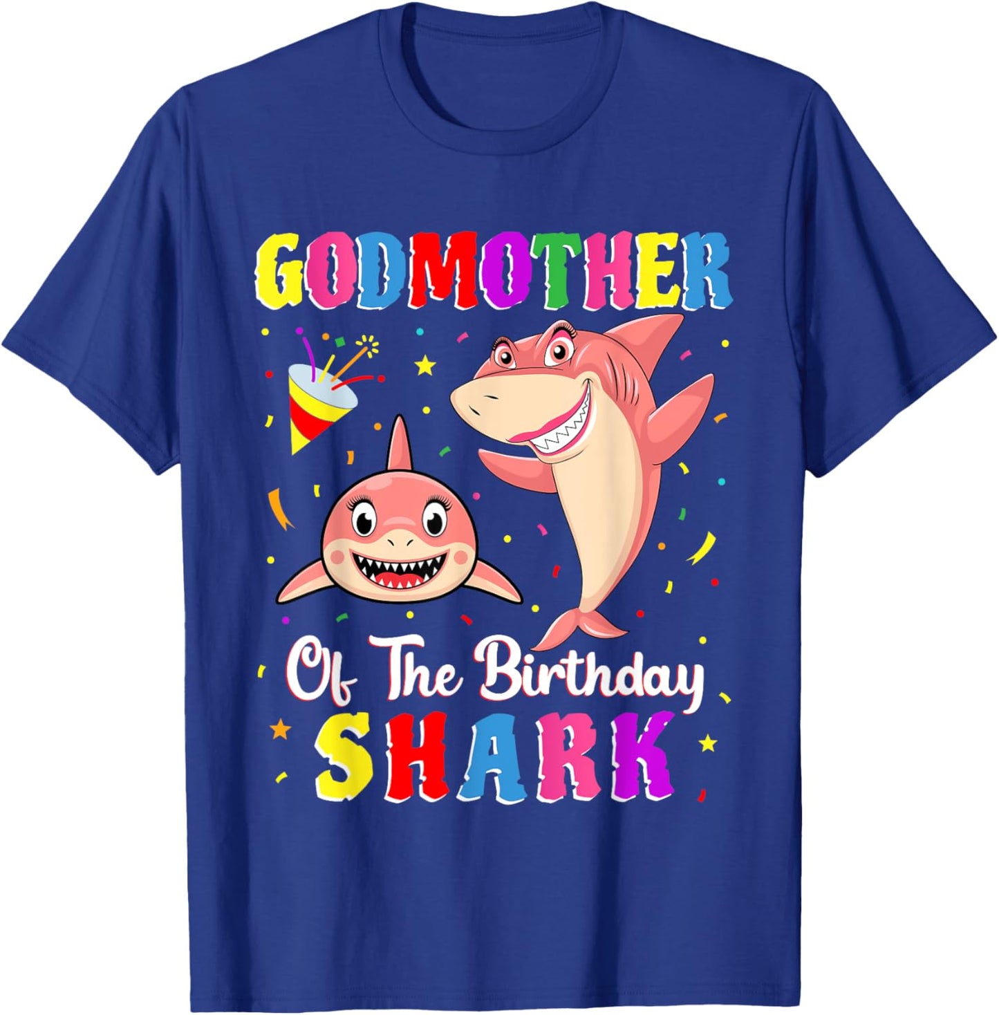 Godmother Of The Shark Birthday Family Birthday Goddaughter T-Shirt - T-Shirt | Royal