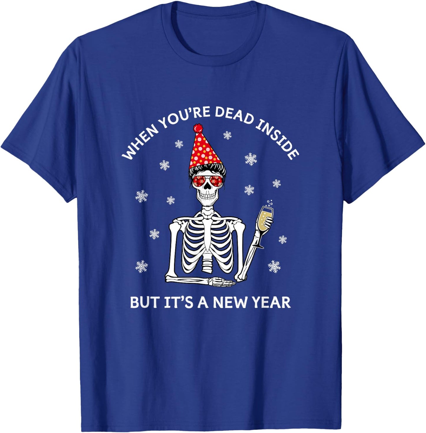Funny Skull When You're Dead Inside but it's a New Year T-Shirt - T-Shirt | Royal