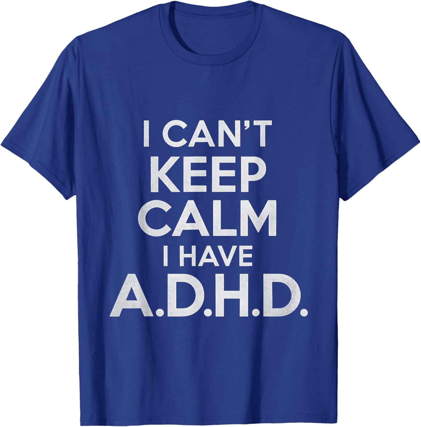 Funny ADHD T-Shirt - T-Shirt | Royal