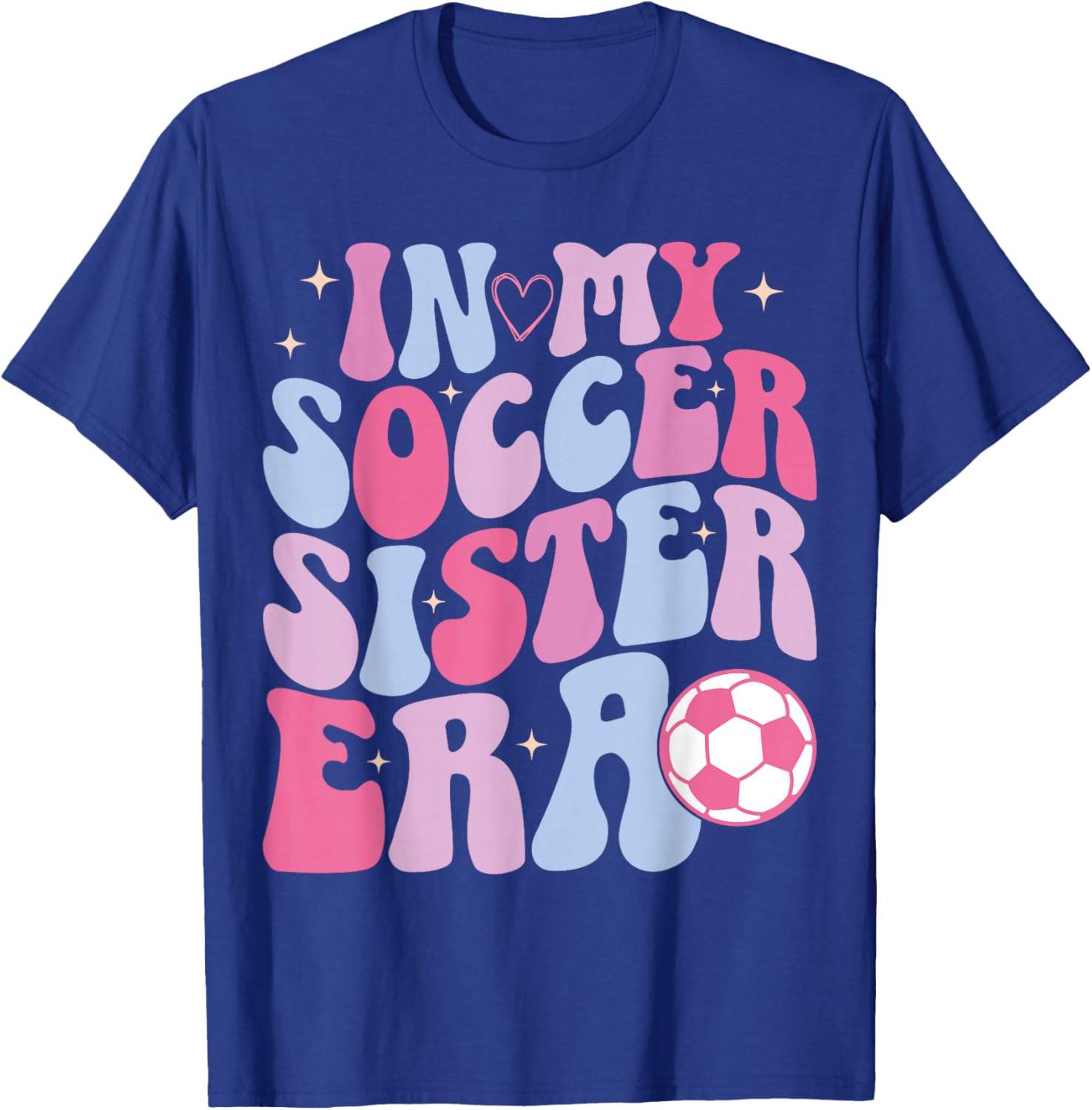 In My Soccer Sister Era Groovy Funny Soccer Sister Women T-Shirt - T-Shirt | Royal